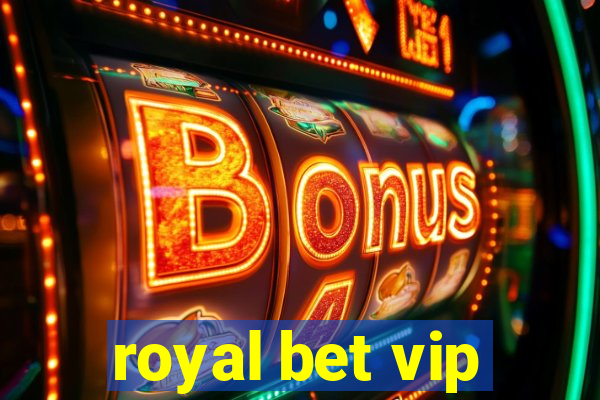 royal bet vip